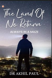 The Land of No Return