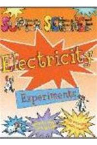 Super Science Experiments (Electricity)
