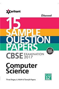 I-Succeed 15 Sample Question Papers CBSE Examination 2017 - Computer Science Class 12