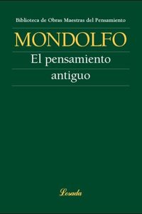 Mondolfo. El pensamiento antiguo
