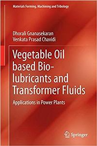Vegetable Oil Based Bio-Lubricants and Transformer Fluids