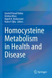 Homocysteine Metabolism in Health and Disease