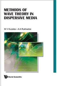 Methods of Wave Theory in Dispersive Media
