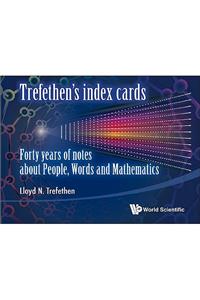 Trefethen's Index Cards: Forty Years Of Notes About People, Words And Mathematics