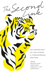 Second Link: An Anthology of Malaysian and Singaporean Writing