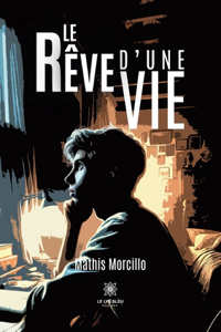 Le rêve d'une vie