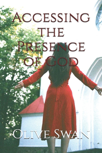 Accessing the Presence of God