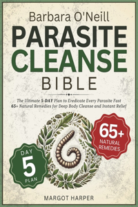 Barbara O'Neill Parasite Cleanse Bible