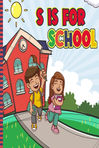 S Is For School