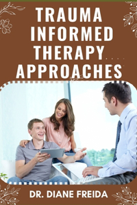 Trauma Informed Therapy Approaches