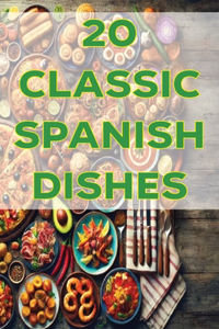 20 Classic Spanish Dishes