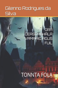 Grá Deascabhála Vampiric Agus Fuil