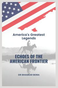 Echoes of the American Frontier