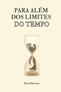 Para Além dos Limites do Tempo