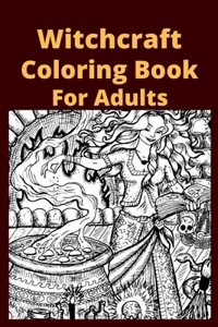 Witchcraft Coloring Book For Adults