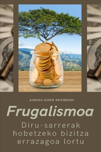 Frugalismoa: Diru-sarrerak hobetzeko bizitza errazagoa lortu