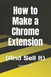How to Make a Chrome Extension
