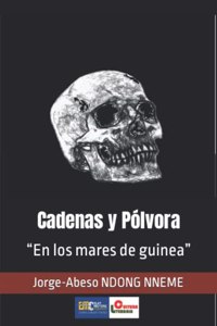 Cadenas y Pólvora: En los mares de guinea