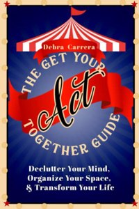 The Get Your Act Together Guide