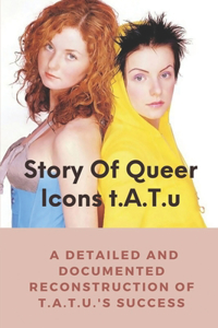 Story Of Queer Icons t.A.T.u