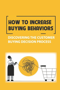 How To Increase Buying Behaviors