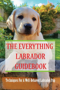 Everything Labrador Guidebook