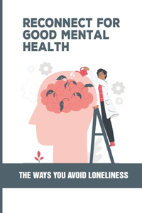 Reconnect For Good Mental Health
