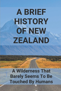 A Brief History Of New Zealand