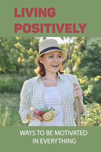 Living Positively
