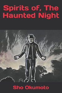 Spirits of, The Haunted Night