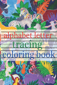 alphabet letter tracing coloring book