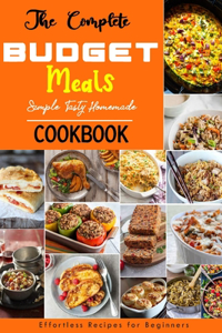 The Complete BUDGET Meals Cookbook