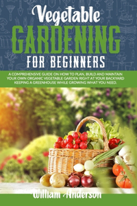 Vegetable Gardening for Beginners