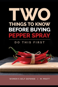 Two Things To Know Before Buying Pepper Spray