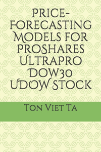 Price-Forecasting Models for ProShares UltraPro Dow30 UDOW Stock