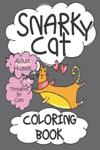 Snarky Cat Coloring Book