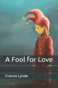 A Fool for Love