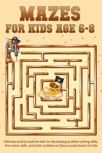 Maze books for Kids 6-8