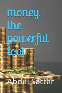 money the powerful tool