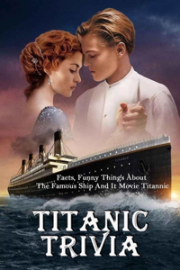 Titanic Trivia