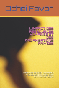 L'Impact Des Ressources Humaines Et Des Organisations Privées