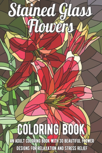 Stained Glass Flowers Coloring Book