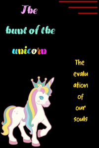 The hunt of the unicorn The evaluation of our souls