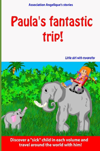 Paula's fantastic trip!
