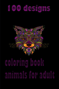 100 designs coloring book animals for adult