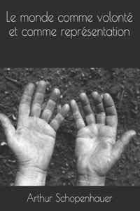 Le monde comme volonté et comme représentation