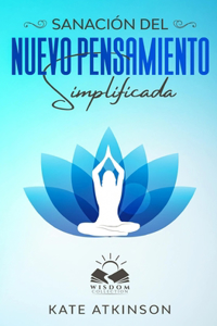 Sanacion del Nuevo Pensamiento - Simplificada