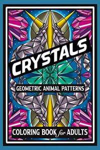 CRYSTALS GEOMETRIC ANIMAL PATTERNS COLORING BOOK for ADULTS