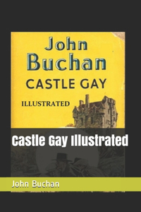 Castle Gay Illustrated