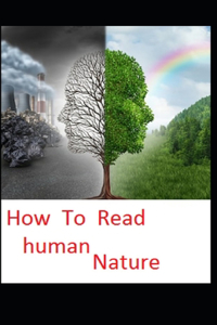 How to Read Human Nature